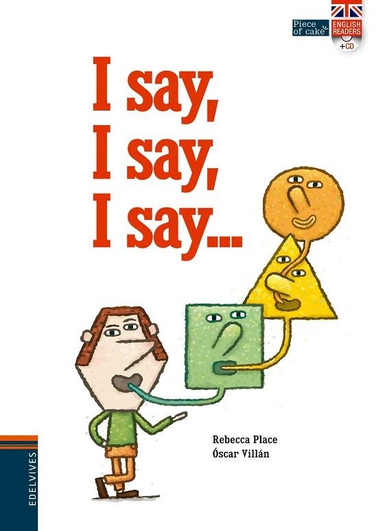 I SAY,I SAY,I SAY... | 9788414002063 | PLACE,REBECCA | Llibreria Geli - Llibreria Online de Girona - Comprar llibres en català i castellà