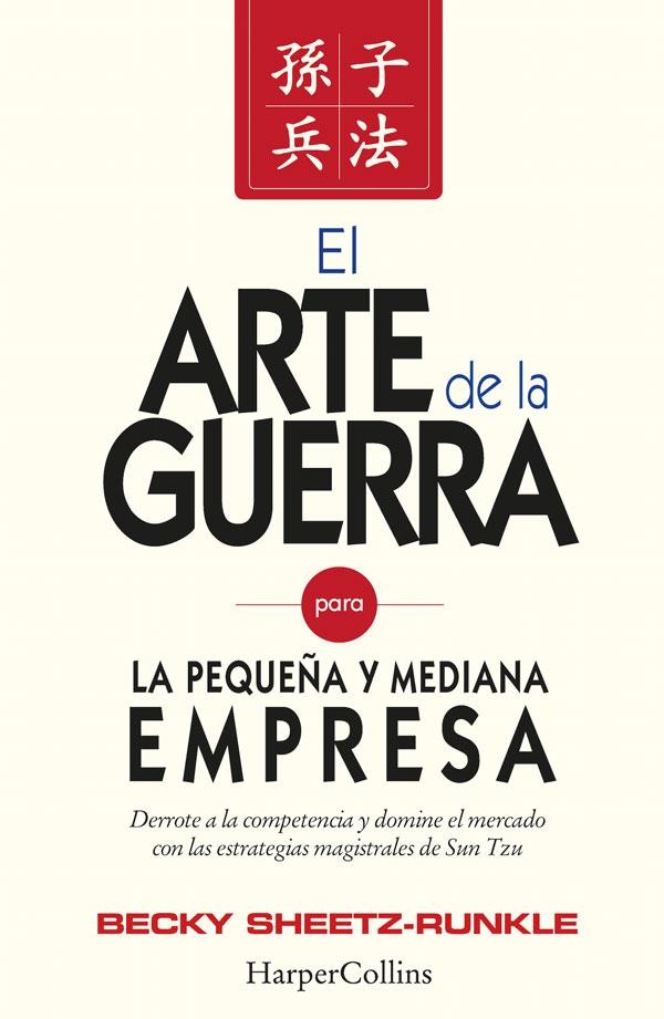 EL ARTE DE LA GUERRA PARA LA PEQUEÑA Y MEDIANA EMPRESA | 9788416502394 | SHEETZ-RUNKLE,BECKY | Llibreria Geli - Llibreria Online de Girona - Comprar llibres en català i castellà