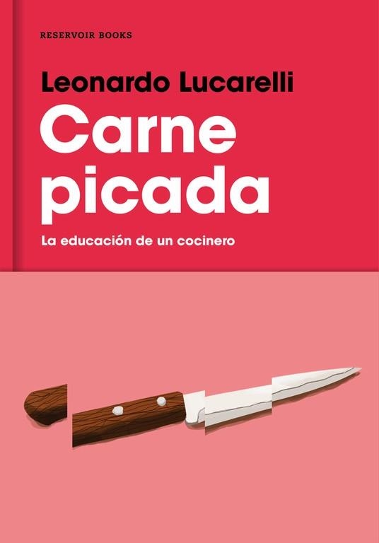 CARNE PICADA.LA EDUCACIÓN DE UN COCINERO | 9788416195817 | LUCARELLI,LEONARDO | Llibreria Geli - Llibreria Online de Girona - Comprar llibres en català i castellà