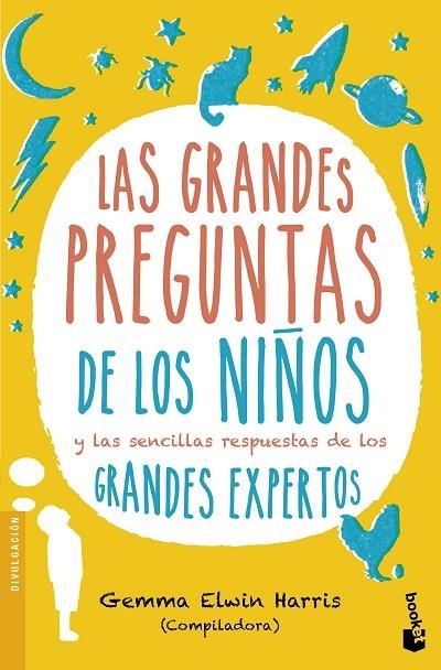 LAS GRANDES PREGUNTAS DE LOS NIÑOS Y LAS SENCILLAS RESPUESTAS DE LOS GRANDES EXPERTOS  | 9788408151692 | HARRIS,GEMMA ELWIN (COMPILADORA) | Llibreria Geli - Llibreria Online de Girona - Comprar llibres en català i castellà