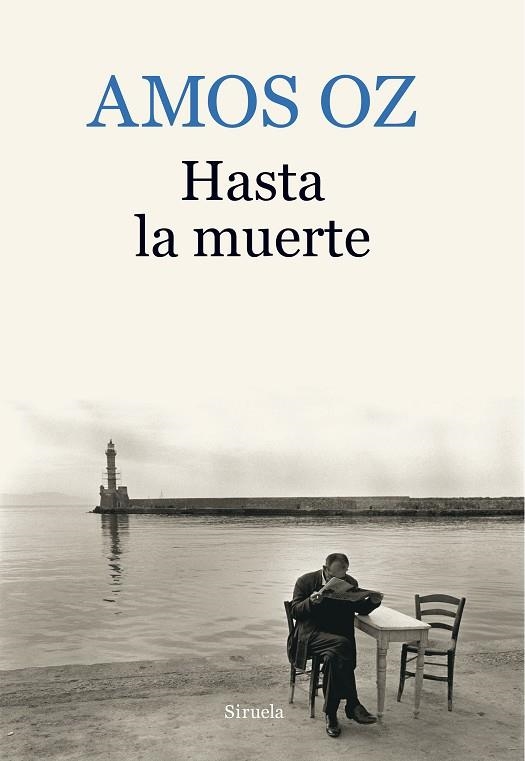 HASTA LA MUERTE | 9788416638895 | OZ,AMOS | Llibreria Geli - Llibreria Online de Girona - Comprar llibres en català i castellà