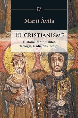 EL CRISTIANISME.HISTÒRIA,ESPIRITUALITAT,TEOLOGIA,TRADICIONS I FESTES | 9788483308943 | ÀVILA,MARTÍ | Llibreria Geli - Llibreria Online de Girona - Comprar llibres en català i castellà