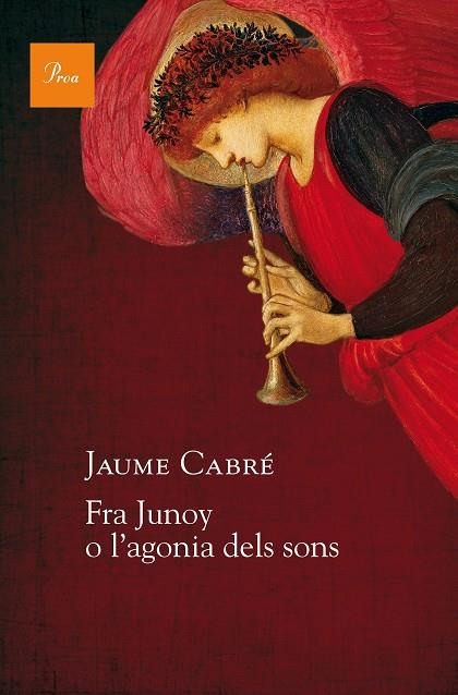 FRA JUNOY O L'AGONIA DELS SONS | 9788475886251 | CABRÉ,JAUME | Llibreria Geli - Llibreria Online de Girona - Comprar llibres en català i castellà