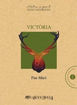 VICTÒRIA | 9788494522314 | MIRÓ,PAU | Llibreria Geli - Llibreria Online de Girona - Comprar llibres en català i castellà