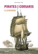 PIRATES I CORSARIS A L'EMPORDÀ | 9788492811809 | MARTÍN I ROIG,GABRIEL | Llibreria Geli - Llibreria Online de Girona - Comprar llibres en català i castellà