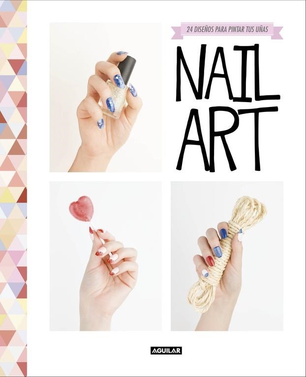 NAIL ART.24 DISEÑOS PARA PINTAR TUS UÑAS | 9788403514966 | SOUCHKA | Llibreria Geli - Llibreria Online de Girona - Comprar llibres en català i castellà