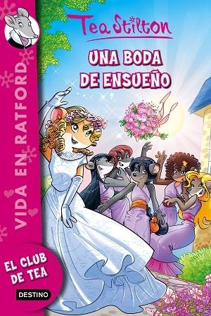 UNA BODA DE ENSUEÑO (TEA STILTON-20) | 9788408157243 | STILTON,TEA  | Llibreria Geli - Llibreria Online de Girona - Comprar llibres en català i castellà