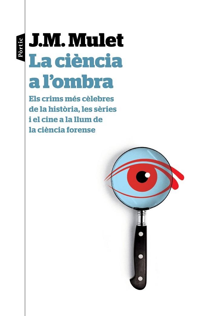 LA CIÈNCIA A L'OMBRA.ELS CRIMS MÉS CÈLEBRES DE LA HISTÒRIA,LES SÈRIES I EL CINE A LA LLUM DE LA CIÈNCIA FORENSE | 9788498093674 | MULET,J.M. | Llibreria Geli - Llibreria Online de Girona - Comprar llibres en català i castellà