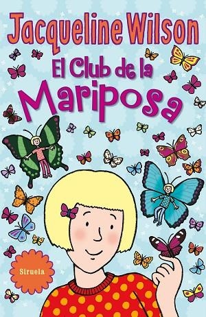 EL CLUB DE LA MARIPOSA | 9788416638918 | WILSON,JACQUELINE | Llibreria Geli - Llibreria Online de Girona - Comprar llibres en català i castellà