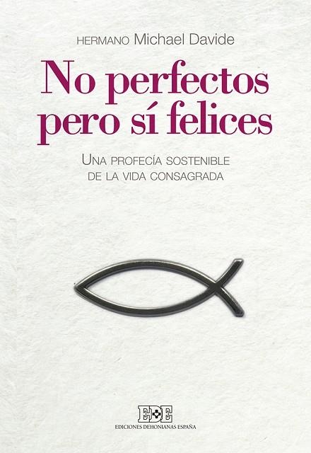 NO PERFECTOS,PERO SÍ FELICES | 9788416803019 | SEMERANO,HERMANO MICHAEL DAVIDE | Llibreria Geli - Llibreria Online de Girona - Comprar llibres en català i castellà