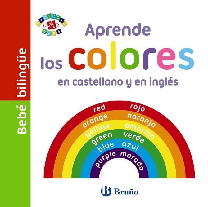 BEBÉ BILINGÜE. APRENDE LOS COLORES EN CASTELLANO Y EN INGLÉS | 9788469605707 | A.A.V.V. | Llibreria Geli - Llibreria Online de Girona - Comprar llibres en català i castellà