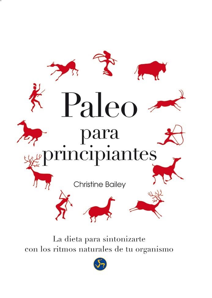 PALEO PARA PRINCIPIANTES | 9788415887119 | BAILEY,CHRISTINE | Libreria Geli - Librería Online de Girona - Comprar libros en catalán y castellano