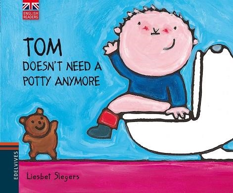 TOM DOESN'T NEED A POTTY ANYMORE | 9788426390813 | SLEGERS,LIESBET | Llibreria Geli - Llibreria Online de Girona - Comprar llibres en català i castellà