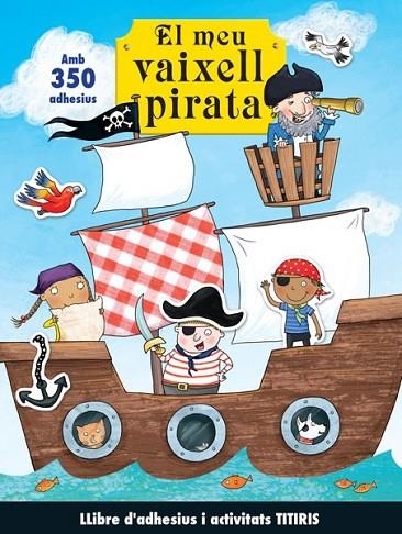 EL MEU VAIXELL PIRATA(LLIBRE D'ADHESIUS I ACTIVITATS) | 9788492636846 | PRIDDY,ROGER | Llibreria Geli - Llibreria Online de Girona - Comprar llibres en català i castellà