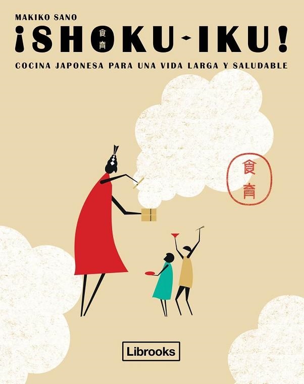 SHOKU-IKU.COCINA JAPONESA PARA UNA VIDA LARGA Y SALUDABLE | 9788494456947 | SANO,MAKIKO | Llibreria Geli - Llibreria Online de Girona - Comprar llibres en català i castellà