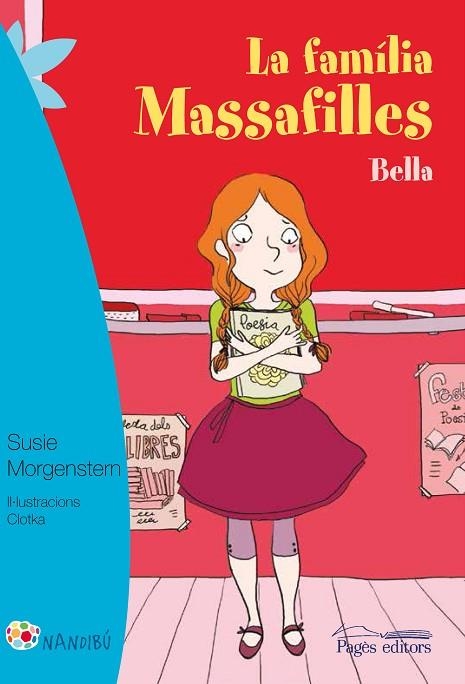 LA FAMÍLIA MASSAFILLES.BELLA | 9788499757728 | MORGENSTERN,SUSIE/CLOTKA | Libreria Geli - Librería Online de Girona - Comprar libros en catalán y castellano