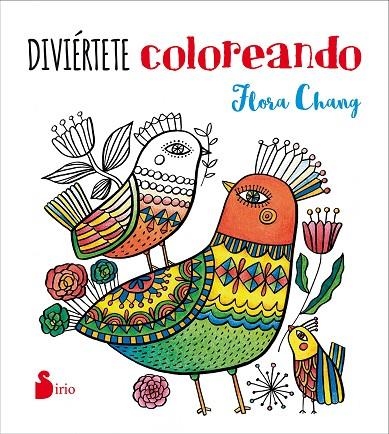 DIVIÉRTETE COLOREANDO | 9788416579563 | CHANG,FLORA | Llibreria Geli - Llibreria Online de Girona - Comprar llibres en català i castellà