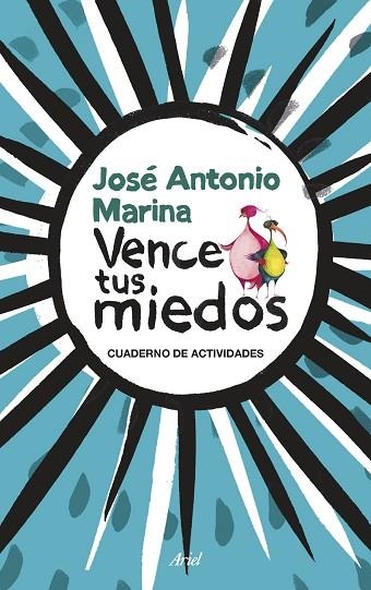 VENCE TUS MIEDOS.CUADERNO DE ACTIVIDADES | 9788434423855 | MARINA,JOSÉ ANTONIO | Llibreria Geli - Llibreria Online de Girona - Comprar llibres en català i castellà