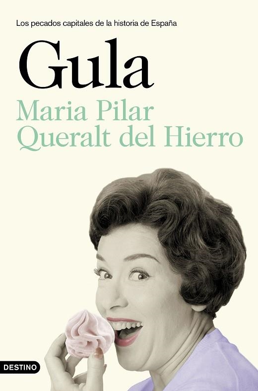 GULA (LOS PECADOS CAPITALES DE LA HISTORIA DE ESPAÑA-3) | 9788423351053 | QUERALT DEL HIERRO,MARÍA PILAR | Llibreria Geli - Llibreria Online de Girona - Comprar llibres en català i castellà