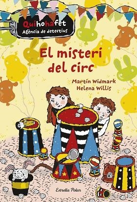 EL MISTERI DEL CIRC (QUI HO HA FET,AGÈNCIA DE DETECTIUS) | 9788416522729 | WIDMARK,MARTIN/WILLIS,HELENA | Llibreria Geli - Llibreria Online de Girona - Comprar llibres en català i castellà