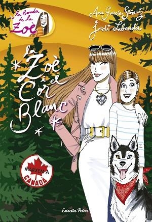 LA BANDA DE LA ZOÈ-12.LA ZOÈ I EL COR BLANC (TD) | 9788416522767 | GARCÍA-SIÑERIZ,ANA/LABANDA,JORDI (IL) | Llibreria Geli - Llibreria Online de Girona - Comprar llibres en català i castellà