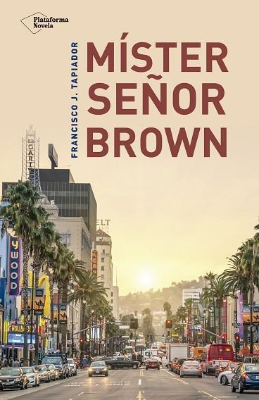 MÍSTER SEÑOR BROWN | 9788416620821 | TAPIADOR,FRANCISCO J. | Llibreria Geli - Llibreria Online de Girona - Comprar llibres en català i castellà