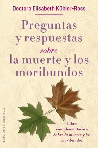 PREGUNTAS Y RESPUESTAS SOBRE LA MUERTE Y LOS MORIBUNDOS | 9788491111153 | KÜBLER-ROSS,ELISABETH | Llibreria Geli - Llibreria Online de Girona - Comprar llibres en català i castellà