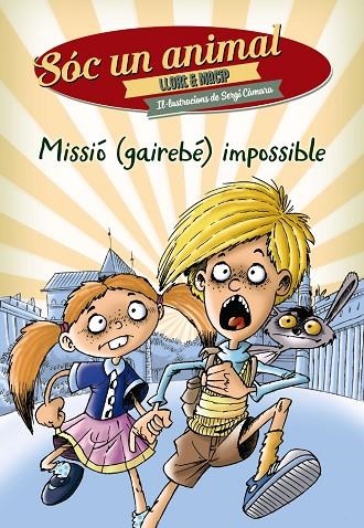 MISSIÓ (GAIREBÉ) IMPOSSIBLE | 9788448939281 | LLORT,LLUÍS/MACIP,SALVADOR | Llibreria Geli - Llibreria Online de Girona - Comprar llibres en català i castellà