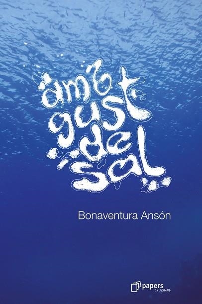 AMB GUST DE SAL | 9788492789412 | ANSÓN PÉREZ,BONAVENTURA | Llibreria Geli - Llibreria Online de Girona - Comprar llibres en català i castellà