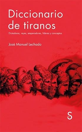 DICCIONARIO DE TIRANOS | 9788477379393 | LECHADO,JOSÉ MANUEL | Llibreria Geli - Llibreria Online de Girona - Comprar llibres en català i castellà