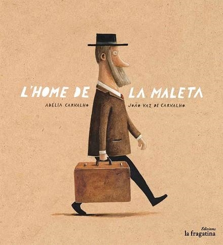 L'HOME DE LA MALETA | 9788416566334 | CARVALHO,ADÉLIA | Libreria Geli - Librería Online de Girona - Comprar libros en catalán y castellano