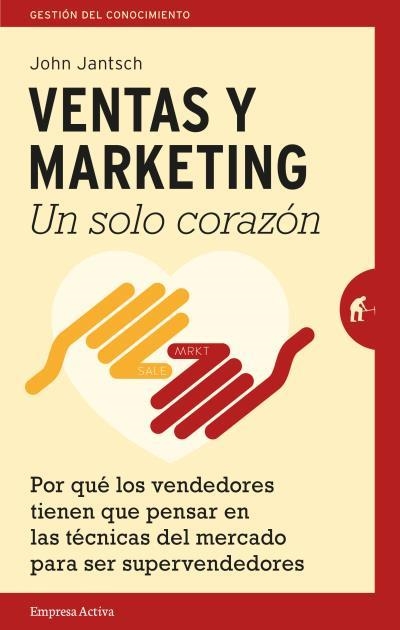 VENTAS Y MARKETING.UN SOLO CORAZÓN | 9788492921447 | JANTSCH,JOHN | Llibreria Geli - Llibreria Online de Girona - Comprar llibres en català i castellà