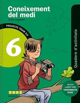 TRAM 2.0 .CONEIXEMENT DEL MEDI-6È.QUADERN D'ACTIVITATS | 9788441222069 | RUIZ VILÀ,SÍLVIA/GONZÁLEZ PÉREZ,NÚRIA | Llibreria Geli - Llibreria Online de Girona - Comprar llibres en català i castellà