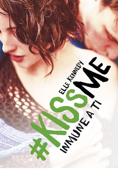 KISSME-3.INMUNE A TI  | 9788420483443 | KENNEDY,ELLE | Llibreria Geli - Llibreria Online de Girona - Comprar llibres en català i castellà