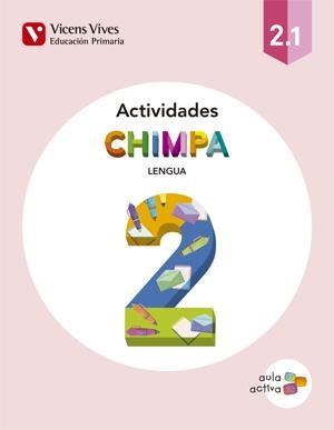 CHIMPA 2 (2.1-2.2-2.3) ACTIVIDADES (AULA ACTIVA) | 9788468229768 | VICENS VIVES PRIMARIA, S.A. | Llibreria Geli - Llibreria Online de Girona - Comprar llibres en català i castellà