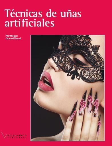 TÉCNICAS DE UÑAS ARTIFICIALES | 9788494403408 | MÍNGUEZ,PILAR/VILLASEVIL,ENCARNACIÓN | Llibreria Geli - Llibreria Online de Girona - Comprar llibres en català i castellà