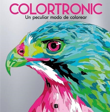 COLORTRONIC.UN PECULIAR MODO DE COLOREAR | 9788466659529 | Llibreria Geli - Llibreria Online de Girona - Comprar llibres en català i castellà