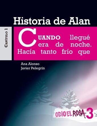 HISTORIA DE ALAN-3.ODIO EL RIOSA | 9788467393811 | ALONSO,ANA/PELEGRÍN,JAVIER | Llibreria Geli - Llibreria Online de Girona - Comprar llibres en català i castellà