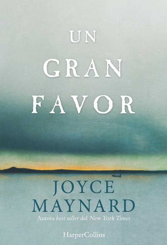 UN GRAN FAVOR | 9788416502301 | MAYNARD, JOYCE | Llibreria Geli - Llibreria Online de Girona - Comprar llibres en català i castellà