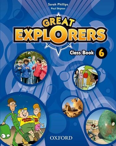 GREAT EXPLORERS-6(PRIMÀRIA.CLASS BOOK REV) | 9780194820509 | SARAH PHILLIPS/PAUL SHIPTON | Llibreria Geli - Llibreria Online de Girona - Comprar llibres en català i castellà