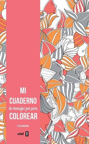 MI CUADERNO DE MENSAJES ZEN PARA COLOREAR | 9788441436718 | MAGANO,LISA | Llibreria Geli - Llibreria Online de Girona - Comprar llibres en català i castellà