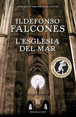 L'ESGLÉSIA DEL MAR (EDICIÓ COMMEMORATIVA 10È ANIVERSARI) | 9788416430819 | FALCONES,ILDEFONSO | Llibreria Geli - Llibreria Online de Girona - Comprar llibres en català i castellà