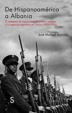 DE HISPANOAMÉRICA A ALBANIA | 9788477379553 | AZCONA PASTOR,JOSÉ MANUEL | Llibreria Geli - Llibreria Online de Girona - Comprar llibres en català i castellà