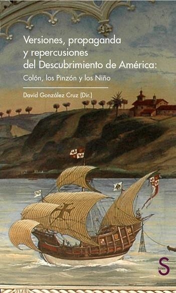 VERSIONES,PROPAGANDA Y REPERCUSIONES DEL DESCUBRIMIENTO DE AMÉRICA.COLÓN,LOS PINZON Y LOS NIÑO | 9788477379584 | GONZÁLEZ CRUZ,DAVID | Llibreria Geli - Llibreria Online de Girona - Comprar llibres en català i castellà