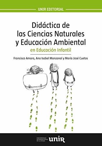 DIDÁCTICA DE LAS CIENCIAS NATURALES Y EDUCACIÓN AMBIENTAL EN EDUCACIÓN INFANTIL | 9788416125913 | AMARO TORRES, FRANCISCO/MANZANAL MARTÍNEZ, ANA ISABEL/CUETOS REVUELTA, MARÍA JOSÉ | Llibreria Geli - Llibreria Online de Girona - Comprar llibres en català i castellà