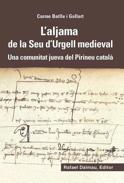 L'ALJAMA DE LA SEU D'URGELL MEDIEVAL.UNA COMUNITAT JUEVA DEL PIRINEU CATALÀ | 9788423208180 | BATLLE I GALLART,CARME | Llibreria Geli - Llibreria Online de Girona - Comprar llibres en català i castellà