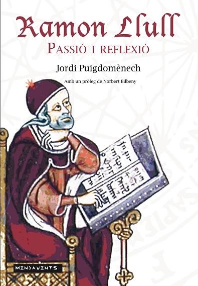 RAMON LLULL:PASSIÓ I REFLEXIÓ | 9788416163519 | PUIGDOMÈNECH LÓPEZ, JORDI | Llibreria Geli - Llibreria Online de Girona - Comprar llibres en català i castellà