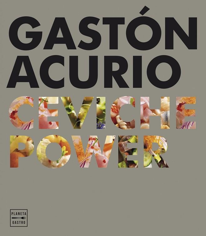 CEVICHE POWER | 9788408159575 | ACURIO,GASTON | Llibreria Geli - Llibreria Online de Girona - Comprar llibres en català i castellà