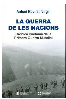 LA GUERRA DE LES NACIONS.CRONICA COETANIA DE LA PRIMERA GUERRA MUNDIAL | 9788439394136 | ROVIRA I VIRGILI,ANTONI | Llibreria Geli - Llibreria Online de Girona - Comprar llibres en català i castellà