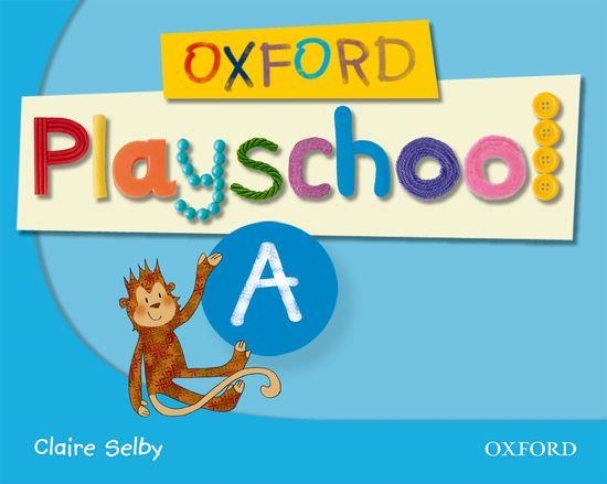 OXFORD PLAYSCHOOL A: CLASS BOOK | 9780194734080 | SELBY,CLAIRE  | Llibreria Geli - Llibreria Online de Girona - Comprar llibres en català i castellà